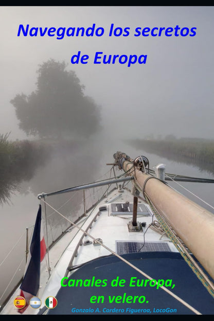 Navegando Los Secretos De Europa: Canales De Europa, En Velero