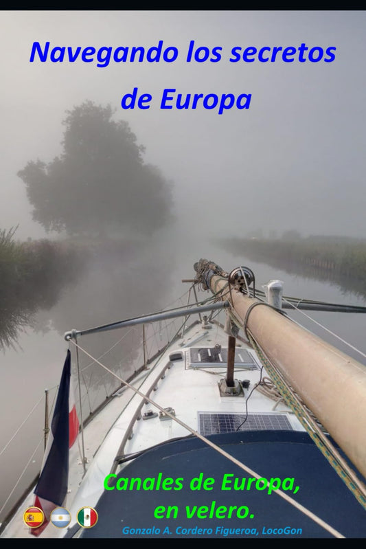 Navegando Los Secretos De Europa: Canales De Europa, En Velero